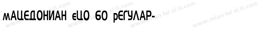 Macedonian Eco 60 Regular字体转换